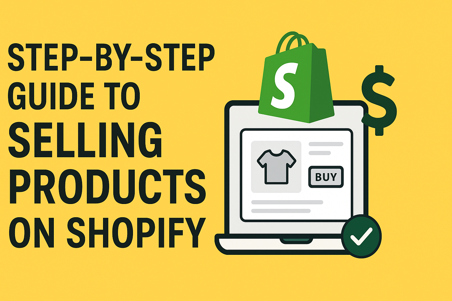 step-by-step guide to selling products on Shopify